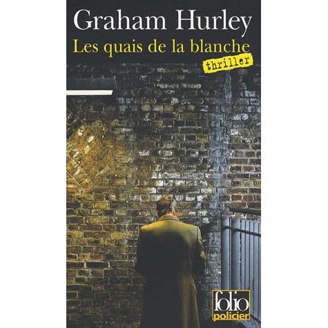 Cover for Graham Hurley · Quais De La Blanche (Folio Policier) (French Edition) (Paperback Book) [French edition] (2008)