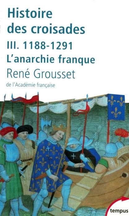 Cover for Rene Grousset · L'histoire des croisades et du royaume Franc de Jerusalem - Tome 3 (Pocketbok) (2006)