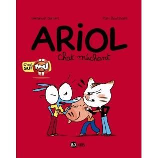 Ariol 6/ Chat mechant - Emmanuel Guibert - Books - Bayard Editions Jeunesse - 9782747030694 - March 9, 2011