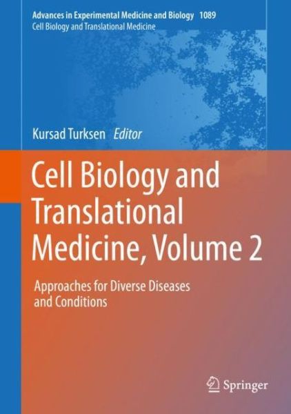 Cover for Cell Biology and Translational Medicine, Volume 2: Approaches for Diverse Diseases and Conditions - Advances in Experimental Medicine and Biology (Hardcover Book) [2018 edition] (2019)