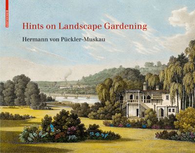 Cover for Hermann von Puckler-Muskau · Hints on Landscape Gardening: English Edition with the Hand-colored Illustrations of the Atlas of 1834 (Hardcover Book) [Tra edition] (2014)