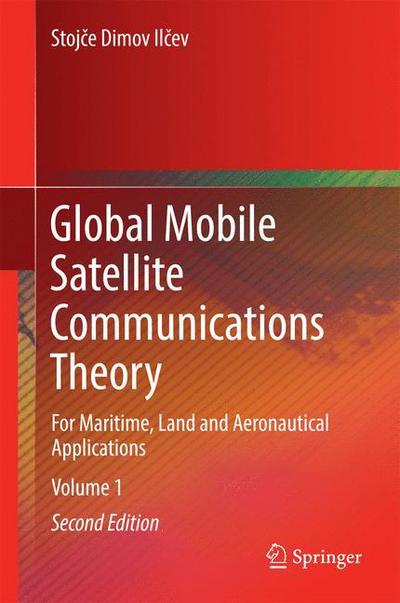 Cover for Stojce Dimov Ilcev · Global Mobile Satellite Communications Theory: For Maritime, Land and Aeronautical Applications (Hardcover Book) [2nd ed. 2017 edition] (2016)