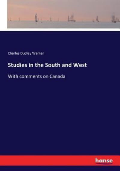 Cover for Charles Dudley Warner · Studies in the South and West (Paperback Book) (2017)