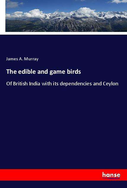 Cover for Murray · The edible and game birds (Book)