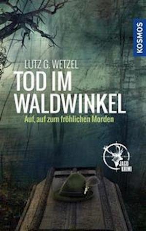 Tod im Waldwinkel - Wetzel - Bøger -  - 9783440154694 - 