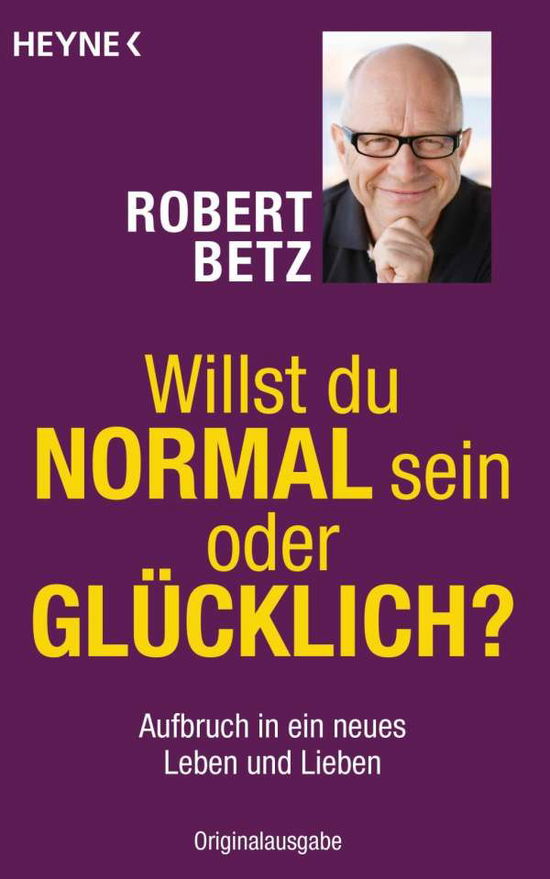 Cover for Robert Betz · Heyne.70169 Betz.Willst du normal sein (Book)