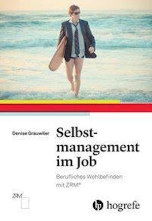Cover for Grauwiler · Selbstmanagement im Job (Bok)