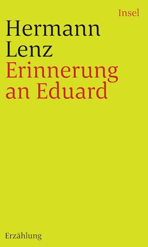 Erinnerung an Eduard - Hermann Lenz - Books - Insel Verlag - 9783458243694 - June 8, 2024