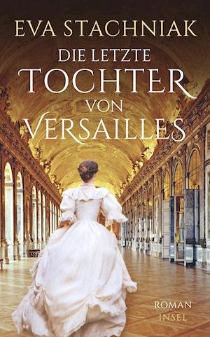 Cover for Eva Stachniak · Die letzte Tochter von Versailles (Paperback Book) (2021)