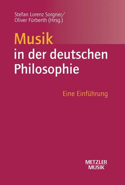 Cover for Musik in der deutschen Philosophie: Eine Einfuhrung (Paperback Book) (2003)