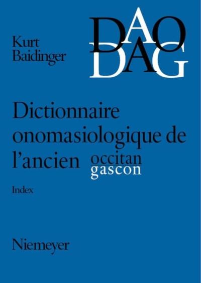 Cover for Kurt Baldinger · Dictionnaires onomasiologiques de l'ancien occitan et de l'ancien gascon. (Book) (2000)