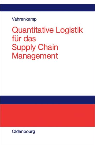 Cover for Richard Vahrenkamp · Quantitative Logistik Fur Das Supply-Chain-Management (Hardcover Book) [German edition] (2003)