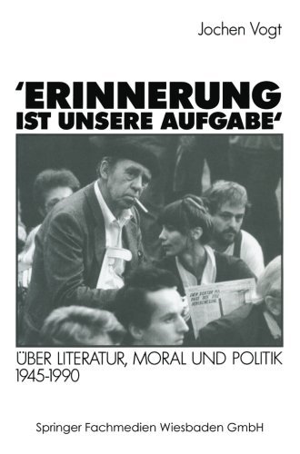 Cover for Jochen Vogt · 'erinnerung Ist Unsere Aufgabe': UEber Literatur, Moral Und Politik 1945-1990 (Paperback Book) [1991 edition] (1991)
