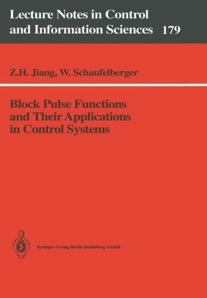 Zhihua Jiang · Block Pulse Functions and Their Applications in Control Systems - Lecture Notes in Control and Information Sciences (Pocketbok) (1992)