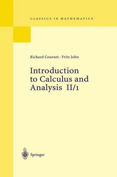 Cover for Courant, Richard, 1888-1972 · Introduction to Calculus and Analysis II/1 - Classics in Mathematics (Paperback Book) [2000 edition] (1999)
