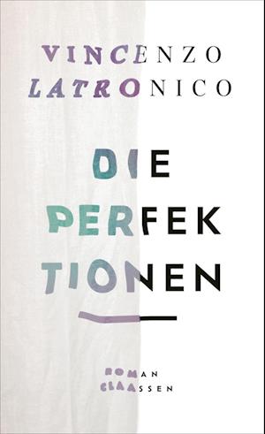 Cover for Vincenzo Latronico · Die Perfektionen (Book) (2023)