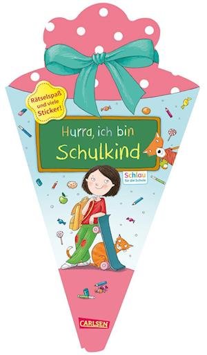 Christine Mildner · Schlau für die Schule: Hurra, ich bin Schulkind (Schultüte rosa / blau) (Bog) (2024)