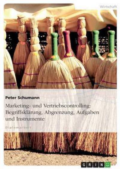 Cover for Peter Schumann · Marketing- Und Vertriebscontrolling: Begriffsklarung, Abgrenzung, Aufgaben Und Instrumente (Pocketbok) [German edition] (2007)