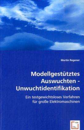 Modellgestütztes Auswuchten - U - Regener - Livres -  - 9783639059694 - 