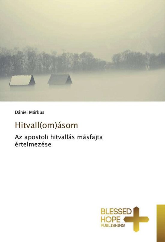 Cover for Márkus · Hitvall (om)ásom (Bog)