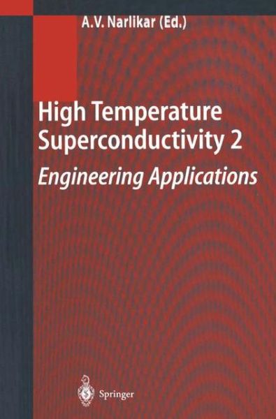 Cover for Anant V Narlikar · High Temperature Superconductivity: Engineering Applications (Engineering Applications) (Pocketbok) [Softcover Reprint of the Original 1st Ed. 2004 edition] (2010)