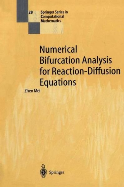 Cover for Zhen Mei · Numerical Bifurcation Analysis for Reaction-Diffusion Equations - Springer Series in Computational Mathematics (Paperback Book) [Softcover reprint of hardcover 1st ed. 2000 edition] (2010)
