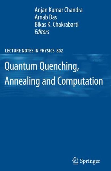 Cover for Arnab Das · Quantum Quenching, Annealing and Computation - Lecture Notes in Physics (Pocketbok) (2010)