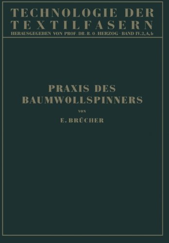 Cover for Na Brucher · Baumwollspinnerei: B) Praxis Des Baumwollspinners - Technologie Der Textilfasern (Pocketbok) [Softcover Reprint of the Original 1st 1931 edition] (1931)