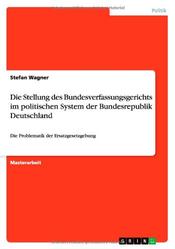 Cover for Stefan Wagner · Die Stellung Des Bundesverfassungsgerichts Im Politischen System Der Bundesrepublik Deutschland (Paperback Book) [German edition] (2013)