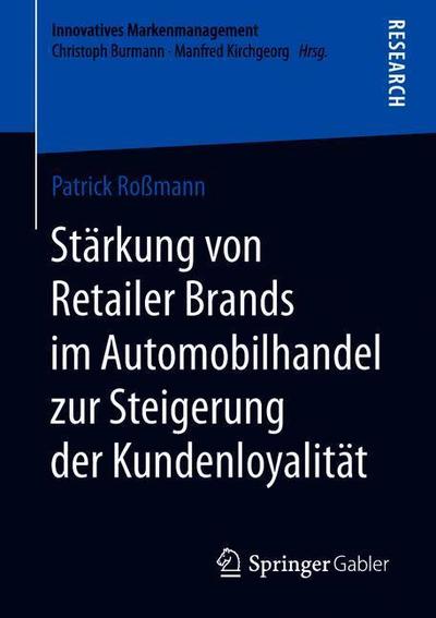 Cover for Roßmann · Staerkung von Retailer Brands im Automobilhandel zur Steigerung der Kundenloyali (Book) [1. Aufl. 2019 edition] (2019)