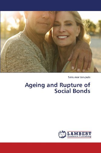 Cover for Saikumar Jarupula · Ageing and Rupture of Social Bonds (Paperback Bog) (2013)