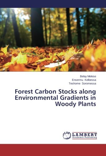 Cover for Teshome Soromessa · Forest Carbon Stocks Along Environmental Gradients in Woody Plants (Paperback Bog) (2014)