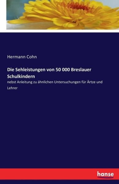 Cover for Cohn · Die Sehleistungen von 50 000 Bresl (Book) (2016)