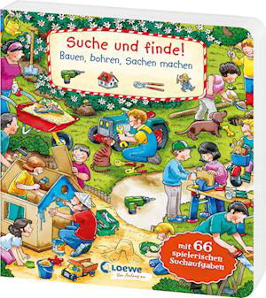Suche und finde! Bauen, bohren, Sachen machen - Joachim Krause - Books - Loewe - 9783743219694 - June 12, 2024