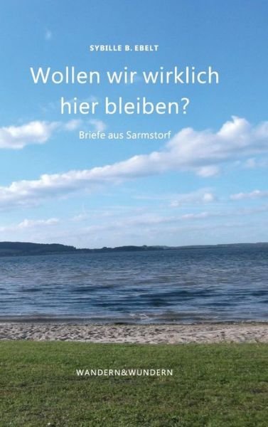Cover for Ebelt · Wollen wir wirklich hier bleiben? (Book) (2018)