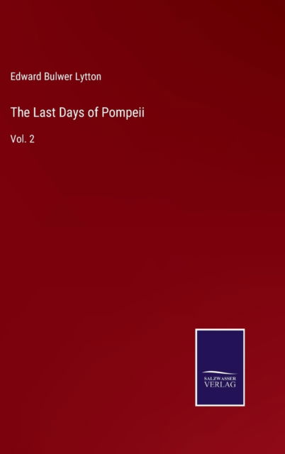 Cover for Edward Bulwer Lytton · The Last Days of Pompeii (Hardcover Book) (2022)