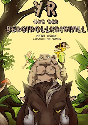 Cover for Maxim Kushnir · Yr und der Bergtrollkristall (Hardcover Book) (2021)