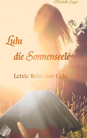 Cover for Michelle Sager · Lulu die Sonnenseele (Hardcover Book) (2022)