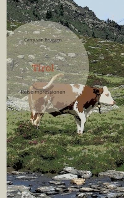 Cover for Van Bruggen Carry Van Bruggen · Tirol: Reiseimpressionen (Paperback Book) (2022)