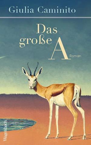 Cover for Giulia Caminito · Das große A (Book) (2024)