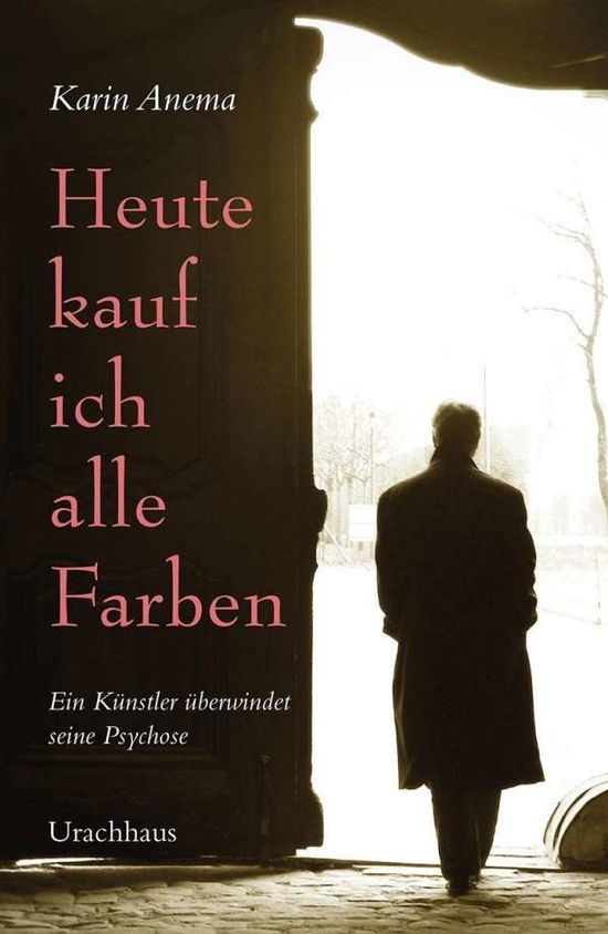 Cover for Anema · Heute kauf ich alle Farben (Book)