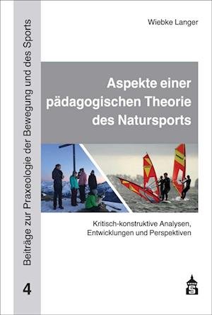 Cover for Wiebke Langer · Aspekte einer pädagogischen Theorie des Natursports (Paperback Book) (2021)