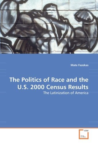 Cover for Mate Fazekas · The Politics of Race and the U.s. 2000 Census Results: the Latinization of America (Paperback Book) (2008)