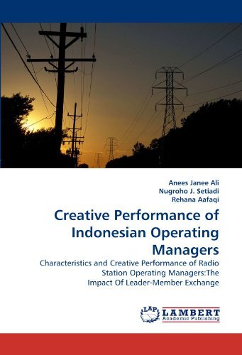 Cover for Rehana Aafaqi · Creative Performance of Indonesian Operating Managers: Characteristics and Creative Performance of Radio Station Operating Managers:the Impact of Leader-member Exchange (Pocketbok) (2010)