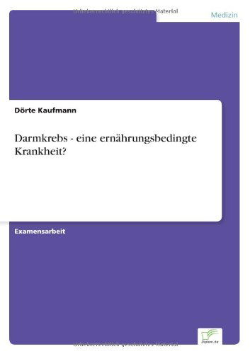 Cover for Doerte Kaufmann · Darmkrebs - eine ernahrungsbedingte Krankheit? (Paperback Book) [German edition] (1997)