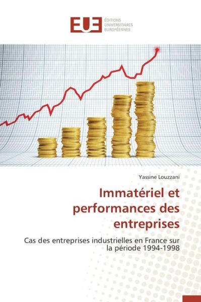 Cover for Louzzani Yassine · Immateriel et Performances Des Entreprises (Paperback Book) (2018)