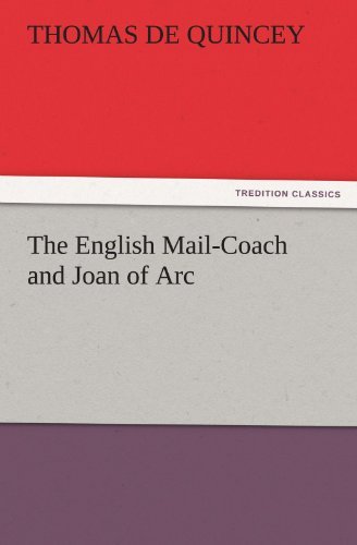 Cover for Thomas De Quincey · The English Mail-coach and Joan of Arc (Tredition Classics) (Paperback Book) (2011)