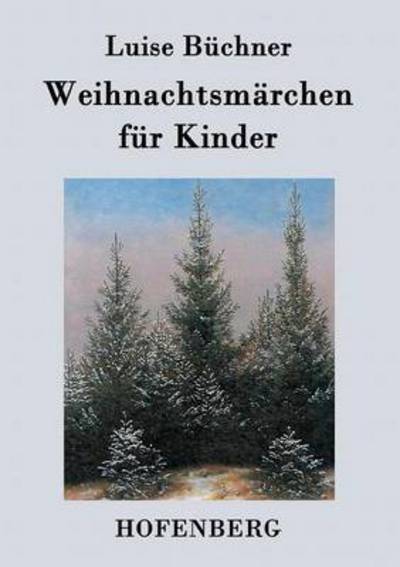 Cover for Luise Buchner · Weihnachtsmarchen Fur Kinder (Paperback Book) (2015)