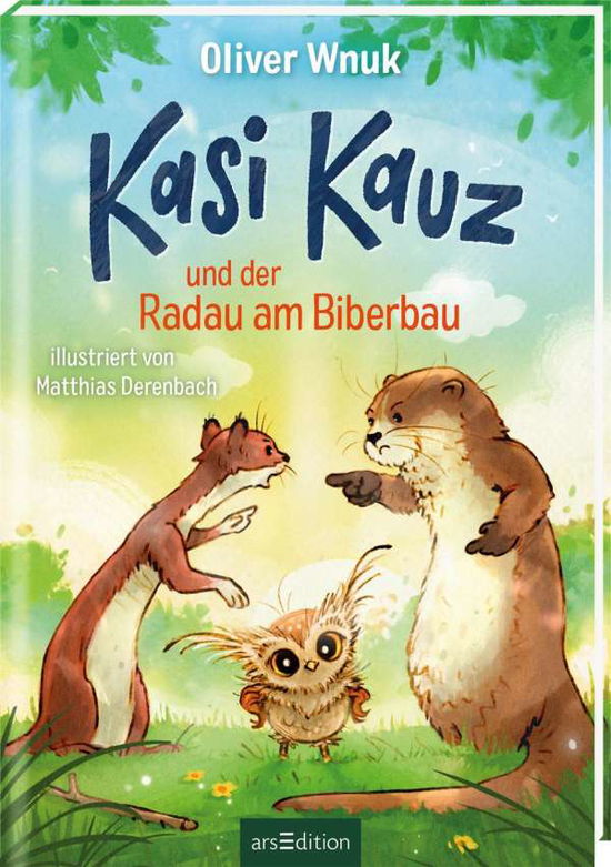 Kasi Kauz und der Radau am Biberbau (Kasi Kauz 2) - Oliver Wnuk - Kirjat - Ars Edition GmbH - 9783845841694 - maanantai 30. elokuuta 2021