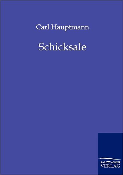 Cover for Carl Hauptmann · Schicksale (Paperback Book) [German edition] (2011)